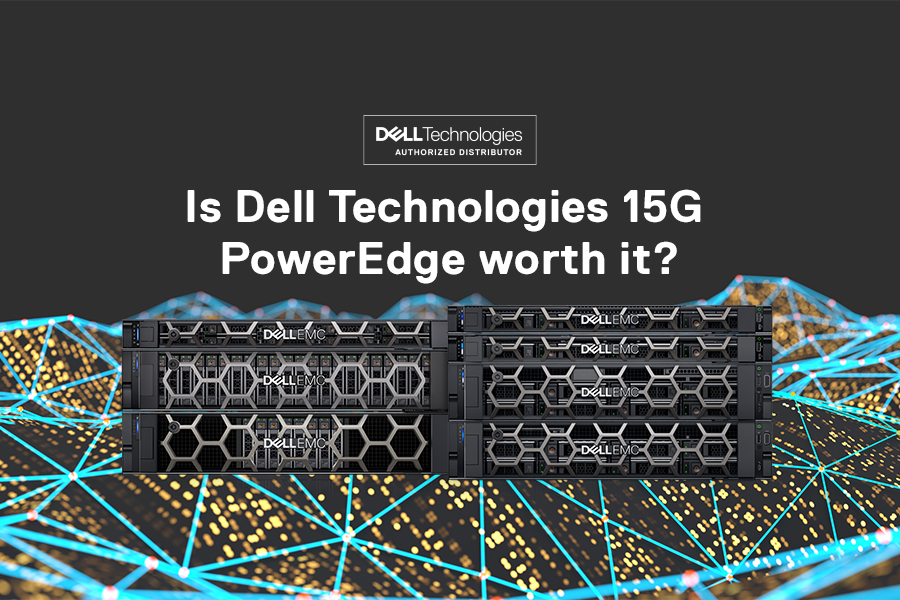 Is Dell Technologies 15G PowerEdge worth it?